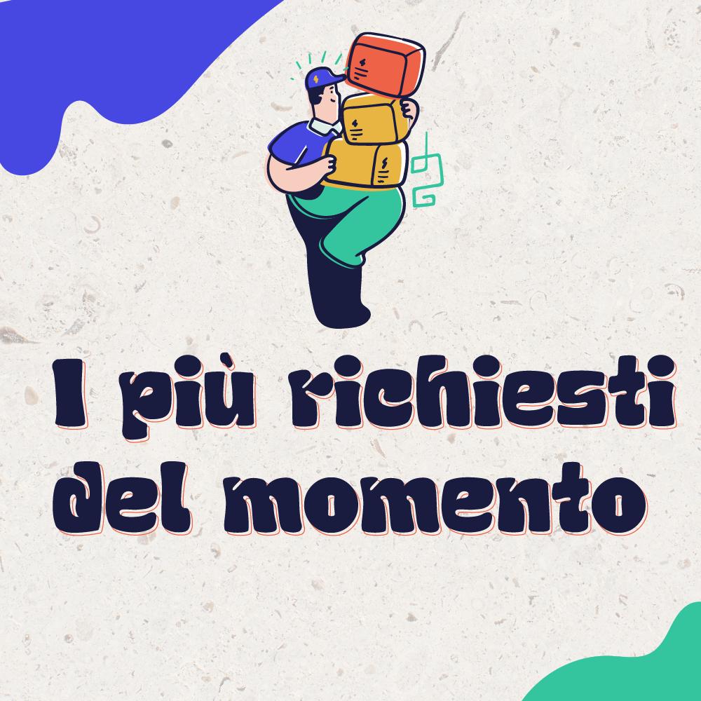 I Piu' Richiesti del momento