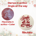 3d Selling Stampo in Acrilico “Jingle All the Way” – Placchetta + Cutter