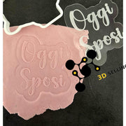 Stampo in acrilico + cutter Oggi Sposi - 3d Selling
