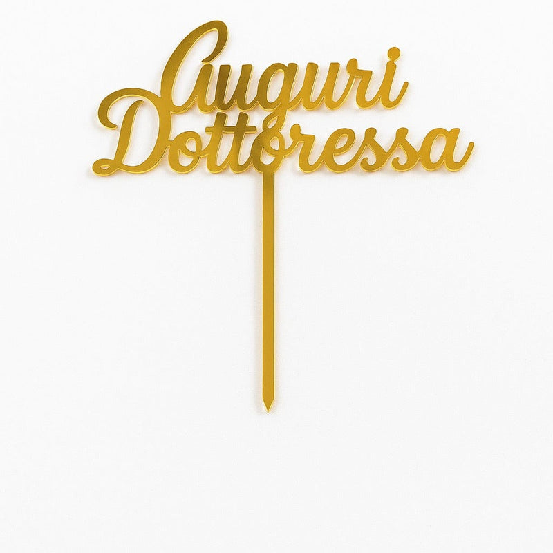 Cake Topper Auguri Dottoressa  Plexiglass Specchiato - 3d Selling